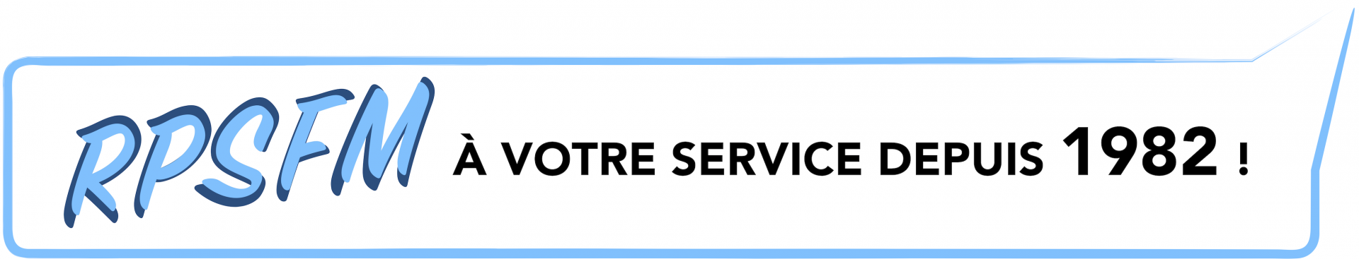 À VOTRE SERVICE DEPUIS 1982 !