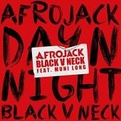 Afrojack Ft. Black V Neck & Muni Long - Day N Night