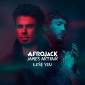 Afrojack - Lose You Ft. James Arthur