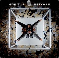 Berywam - Give It Up
