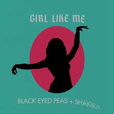 Black Eyed Peas Ft. Shakira - Girl Like Me