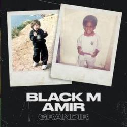 Black M & Amir - Grandir
