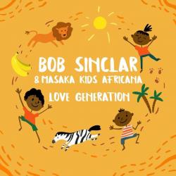 Bob Sinclar Ft. Masaka Kids Africana - Love Generation