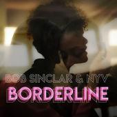 Bob Sinclar Ft. Nyv - Borderline