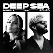Minelli Ft. R3hab - Deep Sea