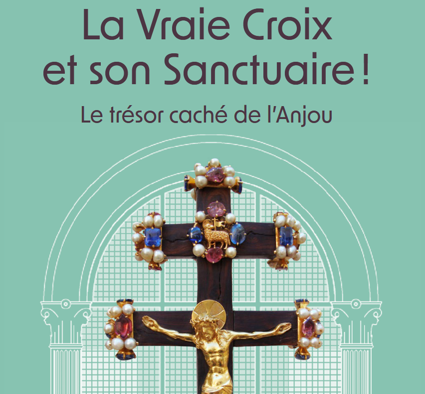 ACTU : Baugé-en-Anjou. Un sanctuaire pour révéler la Vraie Croix d’Anjou au grand public