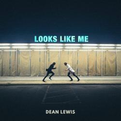 Dean Lewis - Looks Like Me