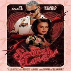 DJ Snake & Selena Gomez - Selfish Love
