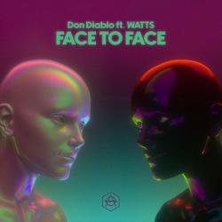 Don Diablo Ft. Watts - Face To Face