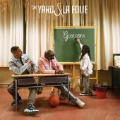 Dr. Yaro & La Folie - Garçons