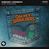 Dubdogz Ft. Ofenbach - On My Shoulders