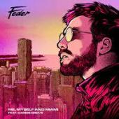 Feder – Me, Myself and Miami, feat Kairos Grove