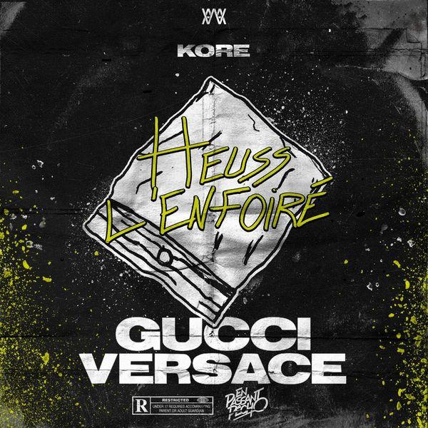 Heuss L'Enfoiré - Gucci Versace