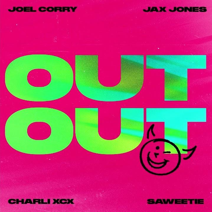 Joel Corry Ft. Jax Jones, Charli XCX & Saweetie - Out Out