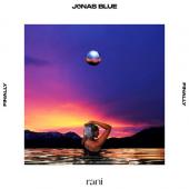 Jonas Blue - Finally Ft. Rani