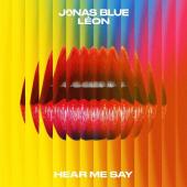 Jonas Blue Ft. Léon - Hear Me Say
