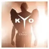 Kyo - Mon Epoque