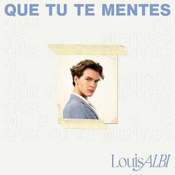 Louis Albi - Que tu te mentes