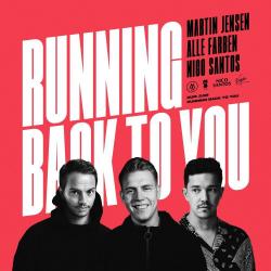 Martin Jensen Ft. Alle Farben & Nico Santos - Running Back To You