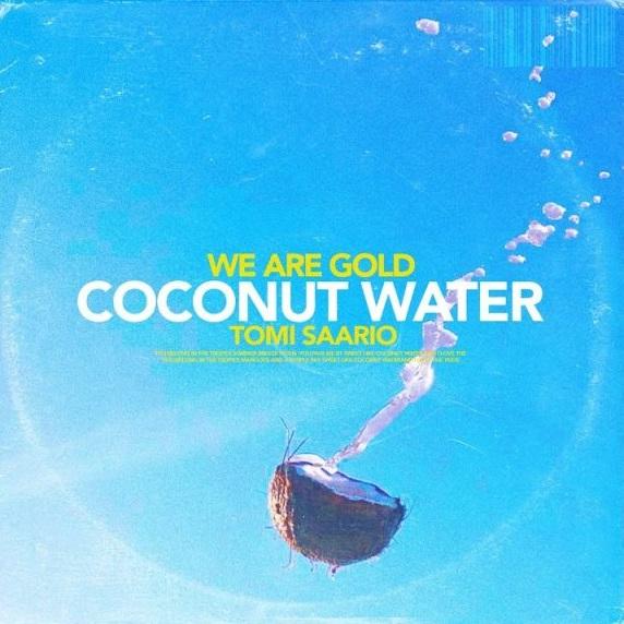 Wa Are Gold Ft. Tomi Saario - Coconut Water