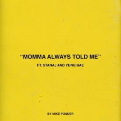 Mike Posner - Momma Always Told Me