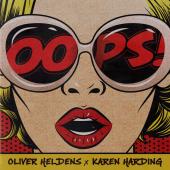 Oliver Heldens - Oops Ft. Karen Harding