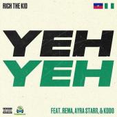 Rich The Kid - Yeh Yeh Ft. Rema, Ayra Starr, KDDO