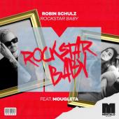 Robin Schulz Ft. Mougleta - Rockstar Baby