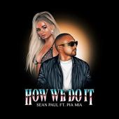 Sean Paul Ft. Pia Mia - How We Do it