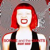 Sophie And The Giants - Right Now