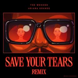 The Weeknd Ft. Ariana Grande - Save Your Tears