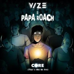 Vize Ft. Papa Roach - Core